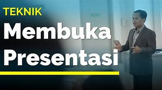 Cara Cara Membuka Presentasi Yang Baik